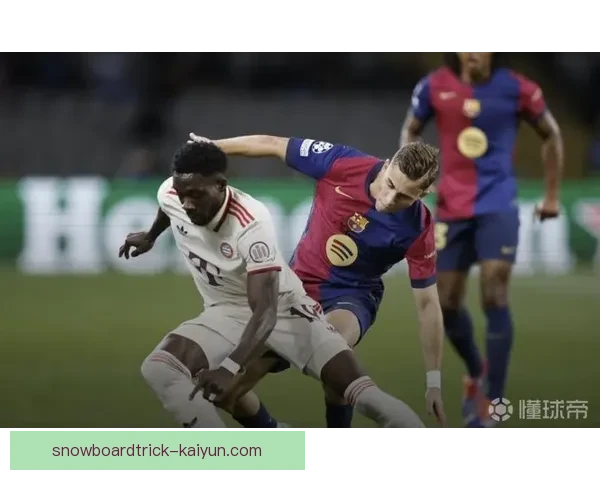 拉菲尼亚与奥尔莫位置之争持续升温，二人竞争状态值得关注