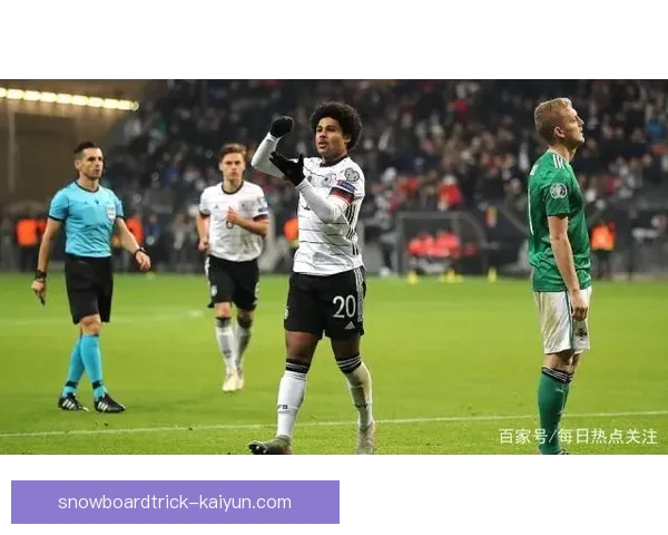 格纳布里技术对比同位置球员表现分析，状态持续提升值得关注